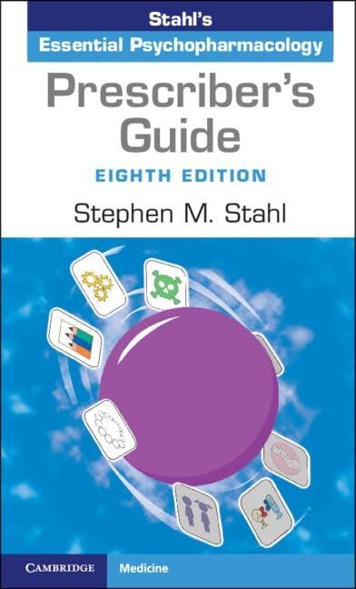 Prescriber's Guide: Stahl's Essential Psychopharma